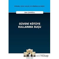 Güveni Kötüye Kullanma Suçu - Şölen Çakıroğlu - On İki Levha Yayınları