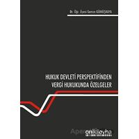 Hukuk Devleti Perspektifinden Vergi Hukukunda Özelgeler - Gamze Gümüşkaya - On İki Levha Yayınları