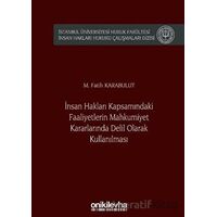 İnsan Hakları Kapsamındaki Faaliyetlerin Mahkumiyet Kararlarında Delil Olarak Kullanılması