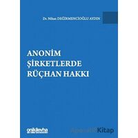 Anonim Şirketlerde Rüçhan Hakkı - Nihan Değirmencioğlu Aydın - On İki Levha Yayınları