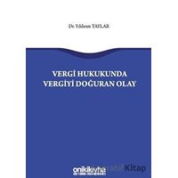 Vergi Hukukunda Vergiyi Doğuran Olay - Yıldırım Taylar - On İki Levha Yayınları