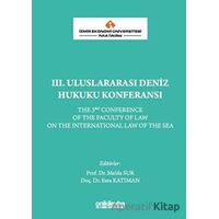 3. Uluslararası Deniz Hukuku Konferansı - Esra Katıman - On İki Levha Yayınları