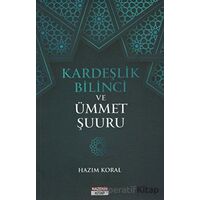 Kardeşlik Bilinci ve Ümmet Şuuru - Hazım Koral - Nazenin Kitap