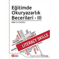 Eğitimde Okuryazarlık Becerileri - III - Kolektif - Pegem Akademi Yayıncılık