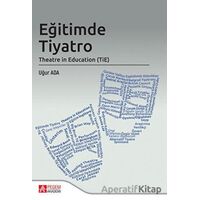 Eğitimde Tiyatro - Uğur Ada - Pegem Akademi Yayıncılık