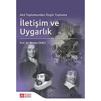 Akıl Toplumundan Özgür Topluma İletişim ve Uygarlık - Necdet Ekinci - Pegem Akademi Yayıncılık