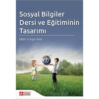 Sosyal Bilgiler Dersi ve Eğitiminin Tasarımı - Kolektif - Pegem Akademi Yayıncılık