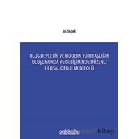 Ulus Devletin ve Modern Yurttaşlığın Oluşumunda ve Gelişiminde Düzenli Ulusal Orduların Rolü