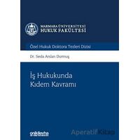 İş Hukukunda Kıdem Kavramı - Seda Arslan Durmuş - On İki Levha Yayınları