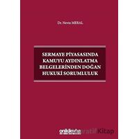 Sermaye Piyasasında Kamuyu Aydınlatma Belgelerinden Doğan Hukuki Sorumluluk