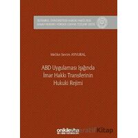 ABD Uygulaması Işığında İmar Hakkı Transferinin Hukuki Rejimi