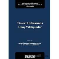 Ticaret Hukukunda Genç Yaklaşımlar - Abdurrahman Kayıklık - On İki Levha Yayınları