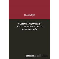 Gümrük Müşavirinin Mali Hukuk Bakımından Sorumluluğu - Hamit Yumuk - On İki Levha Yayınları