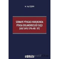 Sermaye Piyasası Hukukunda Piyasa Dolandırıcılığı Suçu (6362 Sayılı SPKn Md. 107)