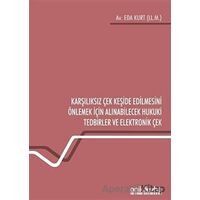 Karşılıksız Çek Keşide Edilmesini Önlemek İçin Alınabilecek Hukuki Tedbirler ve Elektronik Çek