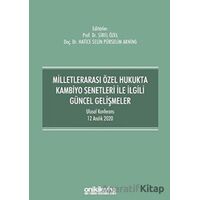 Milletlerarası Özel Hukukta Kambiyo Senetleri İle İlgili Güncel Gelişmeler