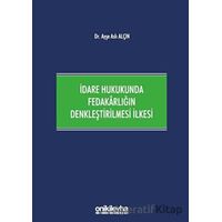 İdare Hukukunda Fedakarlığın Denkleştirilmesi İlkesi - Ayşe Aslı Alçın - On İki Levha Yayınları