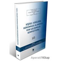 Kişisel Verilerin Korunması Alanında Yeni Gelişmeler Sempozyumu - Ferhat Kayış - Adalet Yayınevi