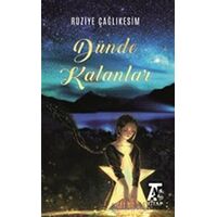Dünde Kalanlar - Ruziye Çağlıkesim - Kitap At Yayınları