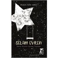 Selam Evren – Deniz Kızının Güneş Sistemi - Rojda Esra Yargı - Kitap At Yayınları