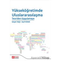 Yükseköğretimde Uluslararasılaşma Teoriden Uygulamaya - Seyfi Kenan - Pegem Akademi Yayıncılık
