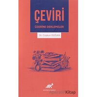 Çeviri Üzerine Derlemeler - Coşkun Doğan - Paradigma Akademi Yayınları