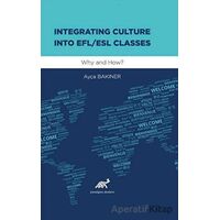 Integrating Culture Into Efl/Esl Classes - Ayça Bakıner - Paradigma Akademi Yayınları