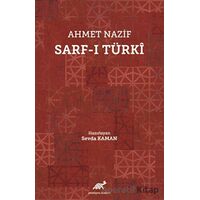 Ahmet Nazif Sarf-ı Türki - Kolektif - Paradigma Akademi Yayınları