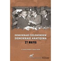 Demokrasi Özleminden Demokrasi Arayışına - 27 Mayıs - Yağmur Sayın - Paradigma Akademi Yayınları