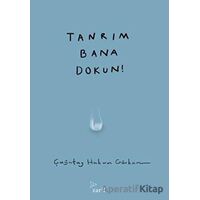 Tanrım Bana Dokun! - Çağatay Hakan Gürkan - Zarif Yayınları