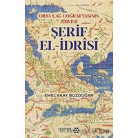 Orta Çağ Coğrafyasının Zirvesi Şerif El-İdrisi - Emel Akay Bozdoğan - Yeditepe Akademi