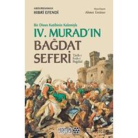 Bir Divan Katibinin Kalemiyle 4. Muradın Bağdat Seferi - Abdurrahman Hıbri Efendi - Yeditepe Akademi