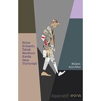 Biraz Evhamlı İshak Hocanın Karda Gece Yürüyüşü - Bülent Ayyıldız - Epona Kitap