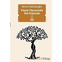 Hayat Oyununda Rol Kapmak - Necmi Bektaşoğlu - Kekeme Yayınları