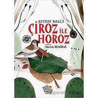 Çiroz ile Horoz - Aydın Balcı - Parmak Çocuk Yayınları