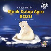 Minik Kutup Ayısı Bozo - Seviye Merih - Parmak Çocuk Yayınları