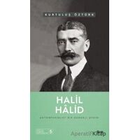 Halil Hâlid - Antiemperyalist Bir Osmanlı Aydını - Kurtuluş Öztürk - İlem Yayınları