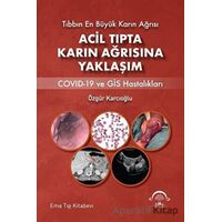 Acil Tıpta Karın Ağrısına Yaklaşım - Özgür Karcıoğlu - EMA Tıp Kitabevi