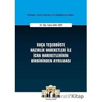 Suça Teşebbüste Hazırlık Hareketleri İle İcra Hareketlerinin Birbirinden Ayrılması
