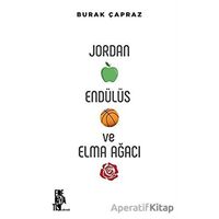 Jordan Endülüs ve Elma Ağacı - Burak Çapraz - Edebiyatist