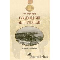 Vatan Toprağına Düşmüş Çanakkale’nin Şehit Evlatları - Ahmet Uslu - Paradigma Akademi Yayınları