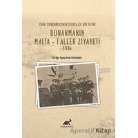 Türk Donanmasının Stratejik Bir Seyri Donanmanın Malta - Faller Ziyareti 1936