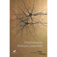Disiplinlerarası Edebiyat Çalışmaları - Kolektif - Paradigma Akademi Yayınları