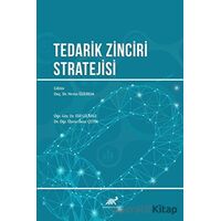 Tedarik Zinciri Stratejisi - Kolektif - Paradigma Akademi Yayınları