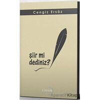 Şiir mi Dediniz? - Cengiz Ersöz - Liman Yayınevi