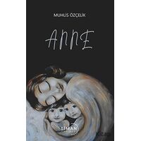 Anne - Muhlis Özçelik - Liman Yayınevi