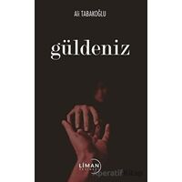 Güldeniz - Ali Tabakoğlu - Liman Yayınevi