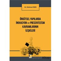 Örgütsel Yapılarda İnovasyon ve Presenteeism Kavramlarının İlişkileri