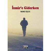 İzmir`e Giderken - Mehmet Özçete - Kule Kitap