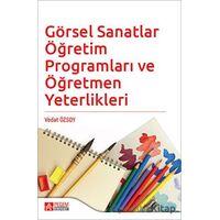 Görsel Sanatlar Öğretim Programları ve Öğretmen Yeterlikleri